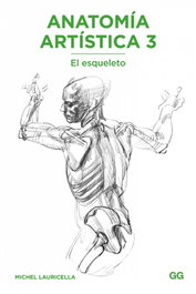 GUSTAVO GILI, ANATOMÍA ARTÍSTICA 3: EL ESQUELETO, Michel Lauricella