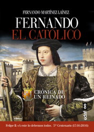 Fernando el Católico: Crónica de un reinado, Fernando Martínez Lainez - EDAF EDITORIAL