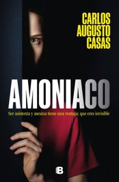 Amoniaco, Carlos Augusto Casas - EDICIONES B