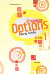 BURLINGTON OPTIONS 1 BASIC PRACT, OPTIONS 1ºESO (BASIC PRACTICE ACTIVITY) - BURLINGTON