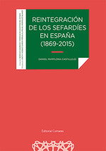 Reintegración de los sefardíes en España 1869-2015, Daniel Pamplona Castillejo - Comares