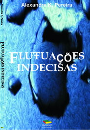 MOSAICO DE PALAVRAS EDITORA, FLUTUAÇÕES INDECISAS, Alexandre K. Pereira