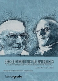 Ejercicios espirituales para materialistas, Luis Roca Jusmet - TERRA IGNOTA
