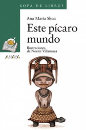 ANAYA, Este pícaro mundo - Ana María Shua