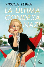 La última condesa nazi, Viruca Yebra - ESPASA CALPE