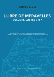 Llibre de meravelles. Vol.II. Llibres VII-X, Ramon Llull - ABADIA DE MONTSERRAT