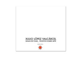 MEDULIA, Sinais de fume - Xulio López Valcárcel