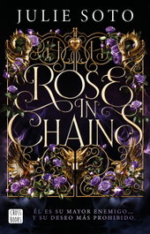 Rose in chains, Julie Soto - CROSSBOOKS