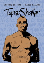 HERDER TUPAC SHAKUR:SOLO DIOS PUEDE JUZGARME.(MANGA)