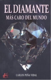 El diamante más caro del mundo, Carlos Peña Vidal - Editorial Adarve