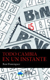 Todo cambia en un instante, Beni Domínguez - LOTO AZUL