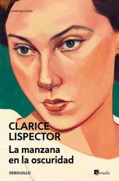 La manzana en la oscuridad, Clarice Lispector - DEBOLSILLO