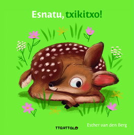 TTARTTALO, Esnatu, txikitxo! - Esther van der Berg