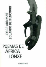 Poemas de Africa lonxe, Jorge Arrimar / Eduardo Bettencourt - BARBANTESA