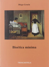 Bioética Mínima, Diego Gracia - TRIACASTELA