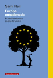 Europa encadenada, Sami Naïr - GALAXIA GUTENBERG