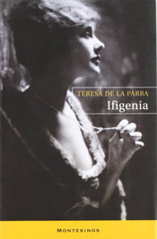 Ifigenia, Teresa de la Parra - INTERVENCION CULTURAL ED.
