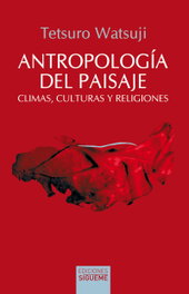 Antropología del paisaje, Tetsuro Watsuji - SIGUEME