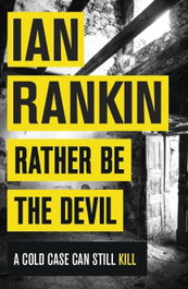 Rather be the Devil, Ian Rankin - ORION PUBLISHING GROUP