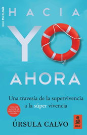 KAILAS, Hacia YO AHORA: DE LA SUPERVIVENCIA A LA SUPER VIVENCIA, Úrsula Calvo Casas - KAILAS