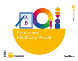 SANTILLANA, (26).ED.PLASTICA 5ºPRIM.(CONSTRUYENDO NUEVOS MUNDOS) - SANTILLANA