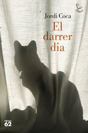 El darrer dia, Jordi Coca Villalonga - EDICIONS 62