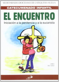 ENCUENTRO. LIBRO/PAULINAS, Secretariado diocesano de catequesis de Huelva - SAN PABLO EDITORIAL