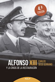 Alfonso XIII y la crisis de la Restauración, Carlos Seco Serrano - RIALP