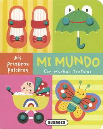 SUSAETA EDICIONES, MI MUNDO (PALABRAS Y TEXTURAS)