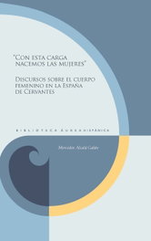Con esta carga nacemos las mujeres, Mercedes Alcala Galán - IBEROAMERICANA - VERVUERT