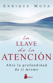 La llave de la atención, Enrique Moya - SIRIO EDITORIAL