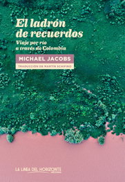 EL LADRÓN DE RECUERDOS, Michael Jacobs - LA LINEA DEL HORIZONTE