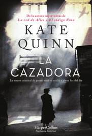 La Cazadora, Kate Quinn - HARPER COLLINS IBERICA
