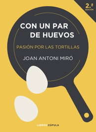 Con un par de huevos, Joan Antoni Miró - LIBROS CUPULA
