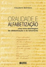 Oralidade e alfabetização, Claudmir Belintane - CORTEZ EDITORA