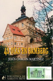 41 DÍAS EN BAMBERG, Jesús Chacón Martínez - EDITORIAL ADARVE