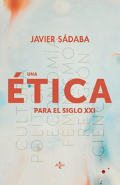 Una ética para el siglo XXI, Javier Sádaba - TECNOS