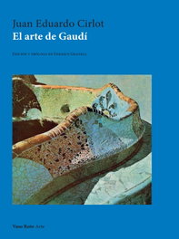 El Arte de Gaudí, Juan Eduardo Cirlot - VASO ROTO