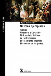 Novelas ejemplares, Miguel de Cervantes - CATEDRA