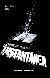 La instantánea, Andy Diggle - PLANETA COMICS
