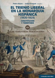 COMARES EL TRIENIO LIBERAL EN LA MONARQUÍA HISPÁNICA (1820-1823). VOL. 2