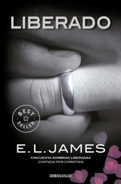 DEBOLSILLO, Liberado («Cincuenta sombras» contada por Christian Grey 3), E.L. James - DEBOLSILLO