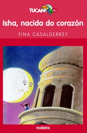 Isha, nacida do corazón, Fina Casalderrey Fraga - RODEIRA