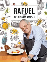 Mis mejores recetas, Rafuel - PLANETA