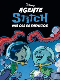 DISNEY LIBROS, Agente Stitch. Una ola de enemigos