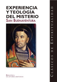 BIBL.AUTORES CRISTIANOS, Experiencia y teología del misterio - San Buenaventura