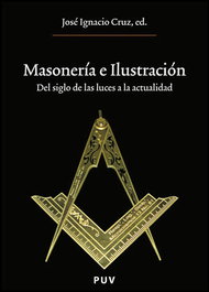 MASONERÍA E ILUSTRACIÓN, Jose Ignacio Cruz - UNIVERSITAT VALENCIA