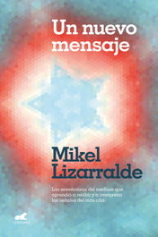 Un nuevo mensaje, Mikel Lizarralde - VERGARA