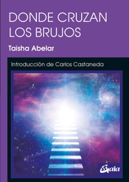 GAIA Donde cruzan los brujos, Taisha Abelar - NAGUAL