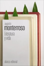 Literatura y vida, Augusto Monterroso - ALIANZA